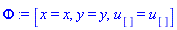 Phi := [x = x, y = y, u[] = u[]]