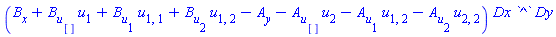 (B[x]+B[u[]]*u[1]+B[u[1]]*u[1, 1]+B[u[2]]*u[1, 2]-A[y]-A[u[]]*u[2]-A[u[1]]*u[1, 2]-A[u[2]]*u[2, 2])*Dx*`^`*Dy