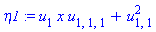 eta1 := u[1]*x*u[1, 1, 1]+u[1, 1]^2