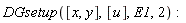 DGsetup([x, y], [u], E1, 2)