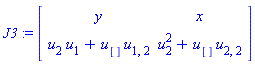 J3 := Matrix([[y, x], [u[2]*u[1]+u[]*u[1, 2], u[2]^2+u[]*u[2, 2]]])