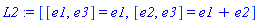 L2 := [[e1, e3] = e1, [e2, e3] = e1+e2]
