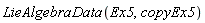 LieAlgebraData(Ex5, copyEx5)