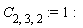C[2, 3, 2] := 1