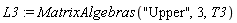 L3 := MatrixAlgebras("Upper", 3, T3)