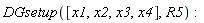 DGsetup([x1, x2, x3, x4], R5)