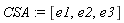 CSA := [e1, e2, e3]
