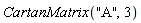 CartanMatrix("A", 3)