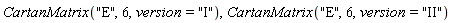 CartanMatrix("E", 6, version = "I"), CartanMatrix("E", 6, version = "II")