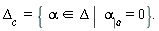 Delta[c ] = { alpha[]  in Delta[] |  alpha[|`&afr;`] = 0}.