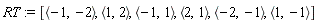 RT := [`<,>`(-1, -2), `<,>`(1, 2), `<,>`(-1, 1), `<,>`(2, 1), `<,>`(-2, -1), `<,>`(1, -1)]