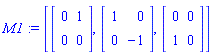 M1 := [Matrix(2, 2, {(1, 1) = 0, (1, 2) = 1, (2, 1) = 0, (2, 2) = 0}), Matrix(2, 2, {(1, 1) = 1, (1, 2) = 0, (2, 1) = 0, (2, 2) = -1}), Matrix(2, 2, {(1, 1) = 0, (1, 2) = 0, (2, 1) = 1, (2, 2) = 0})]