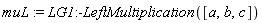 muL := LG1:-LeftMultiplication([a, b, c])