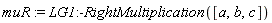 muR := LG1:-RightMultiplication([a, b, c])