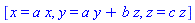 _DG([["transformation", [[G3, 0], [G3, 0]], [], [Matrix(%id = 4583679426)]], [[a*x, x], [a*y+b*z, y], [c*z, z]]])