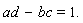 ad-bc = 1.