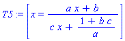 _DG([["transformation", [[M5, 0], [M5, 0]], [], [Matrix(%id = 4580188354)]], [[(a*x+b)/(c*x+(1+b*c)/a), x]]])