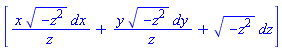 [_DG([["form", M, 1], [[[1], x*(-z^2)^(1/2)/z], [[2], y*(-z^2)^(1/2)/z], [[3], (-z^2)^(1/2)]]])]