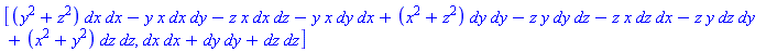 [_DG([["tensor", M, [["cov_bas", "cov_bas"], []]], [[[1, 1], y^2+z^2], [[1, 2], -y*x], [[1, 3], -z*x], [[2, 1], -y*x], [[2, 2], x^2+z^2], [[2, 3], -z*y], [[3, 1], -z*x], [[3, 2], -z*y], [[3, 3], x^2+y^2]]]), _DG([["tensor", M, [["cov_bas", "cov_bas"], []]], [[[1, 1], 1], [[2, 2], 1], [[3, 3], 1]]])]
