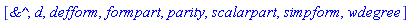 [`&^`, d, defform, formpart, parity, scalarpart, simpform, wdegree]