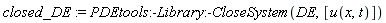 closed_DE := PDEtools:-Library:-CloseSystem(DE, [u(x, t)])