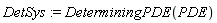 DetSys := DeterminingPDE(PDE)