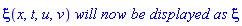 xi(x, t, u, v)*`will now be displayed as`*xi