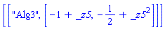 [["Alg3", [-1+_z5, -1/2+_z5^2]]]