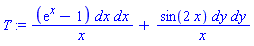 _DG([["tensor", M, [["cov_bas", "cov_bas"], []]], [[[1, 1], (exp(x)-1)/x], [[2, 2], sin(2*x)/x]]])