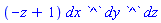 (-z+1)*dx*`^`*dy*`^`*dz