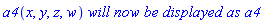 a4(x, y, z, w)*`will now be displayed as`*a4
