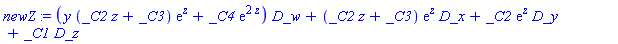 newZ := (y*(_C2*z+_C3)*exp(z)+_C4*exp(2*z))*D_w+(_C2*z+_C3)*exp(z)*D_x+_C2*exp(z)*D_y+_C1*D_z