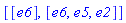[[e6], [e6, e5, e2]]
