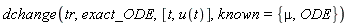 dchange(tr, exact_ODE, [t, u(t)], known = {ODE, mu})