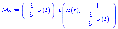 Mu2 := (diff(u(t), t))*mu(u(t), 1/(diff(u(t), t)))