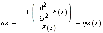 e2 := -(diff(F(x), x, x))/F(x) = psi2(x)
