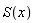 S(x)