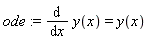 ode := diff(y(x), x) = y(x)