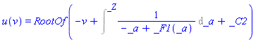 u(v) = RootOf(-v+Int(1/(-_a+_F1(_a)), _a = `` .. _Z)+_C2)