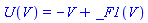 U(V) = -V+_F1(V)