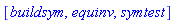 [buildsym, equinv, symtest]