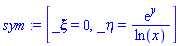 sym := [_xi = 0, _eta = exp(y)/ln(x)]