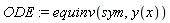 ODE := equinv(sym, y(x))