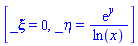 [_xi = 0, _eta = exp(y)/ln(x)]