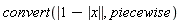 convert(abs(1-abs(x)), piecewise)