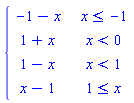 PIECEWISE([-1-x, x <= -1], [1+x, x < 0], [1-x, x < 1], [x-1, 1 <= x])