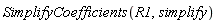 SimplifyCoefficients(R1, simplify)