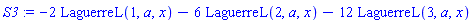 S3 := -2*LaguerreL(1, a, x)-6*LaguerreL(2, a, x)-12*LaguerreL(3, a, x)