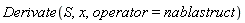 Derivate(S, x, operator = nablastruct)