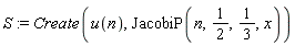 S := Create(u(n), JacobiP(n, 1/2, 1/3, x))